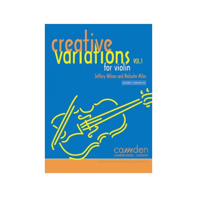 Miles & Wilson - Creative Variations: Volume 1 (Violin) Vol. 1