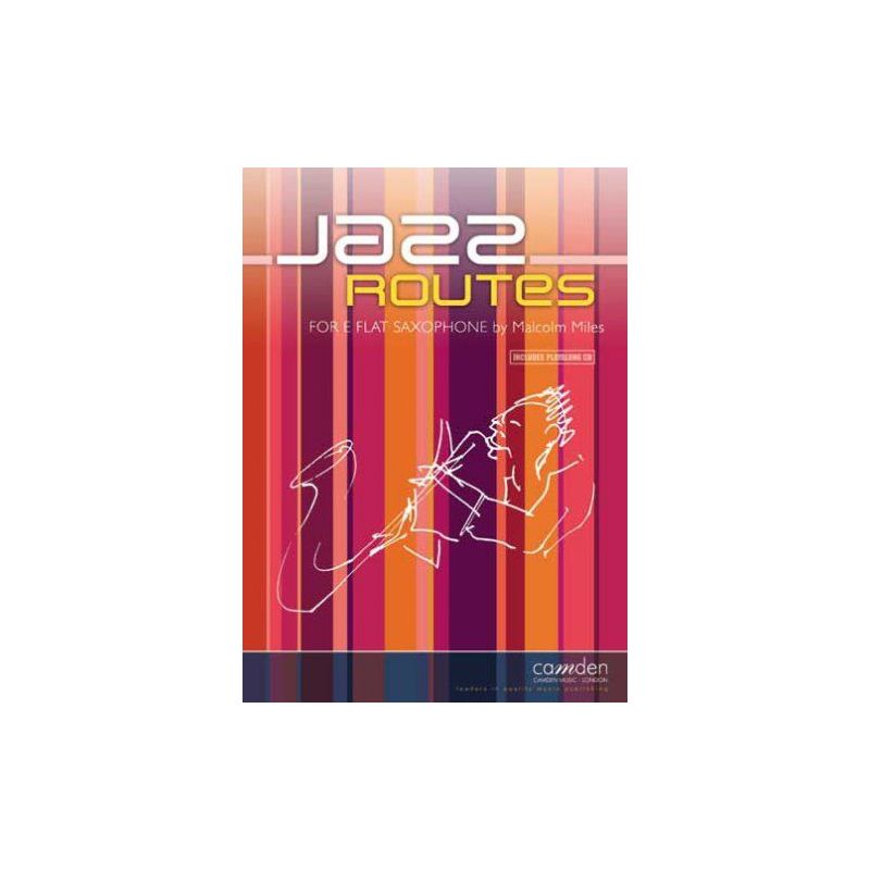 Miles, Malcolm - Jazz Routes for Eb Saxophone 