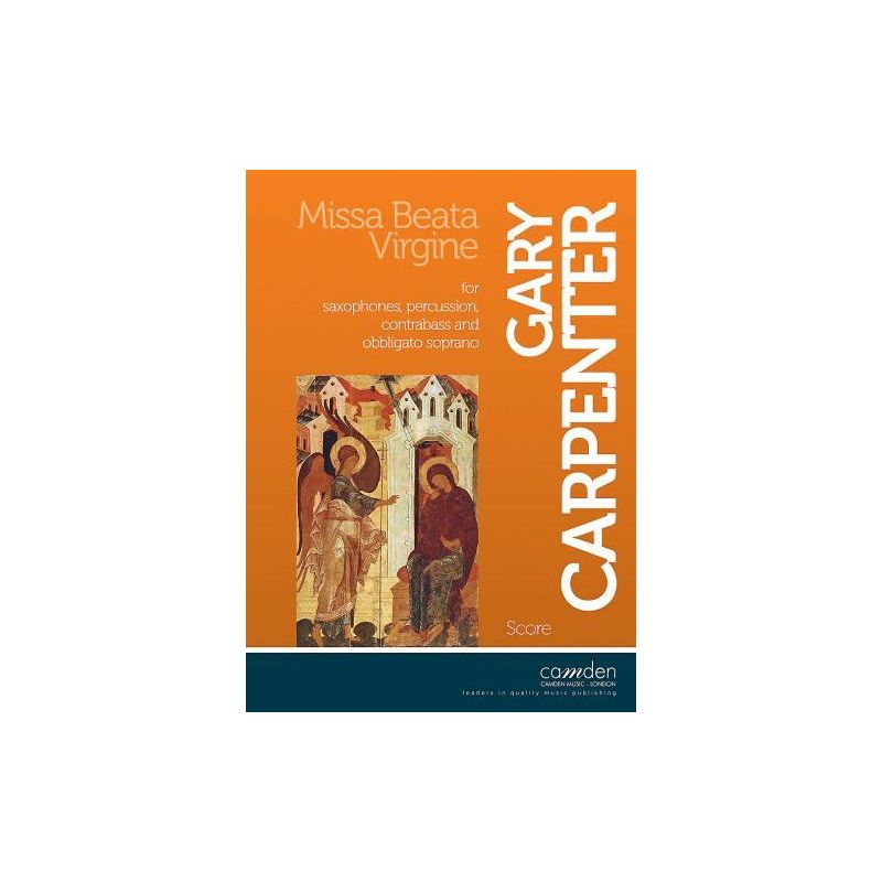 Carpenter, Gary - Missa Beata Virgine for Saxophone Ensemble (Score only) 