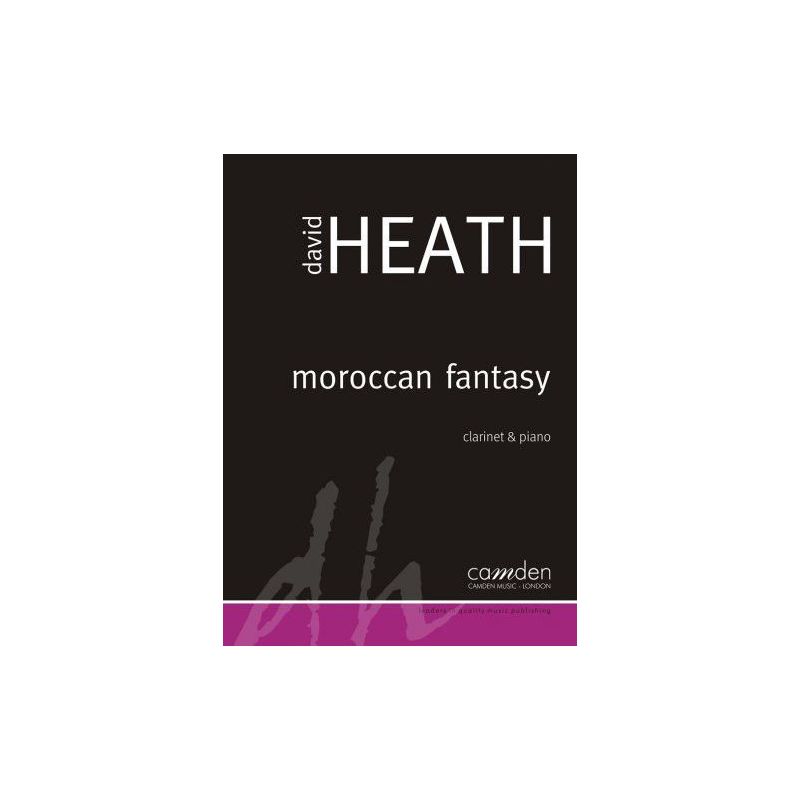 Heath, Dave - Moroccan Fantasy for Clarinet and Piano 
