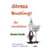 Lock, Irene - Stress Busting for Musicians 