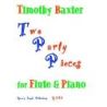 Baxter, Timothy - Two Party Pieces 