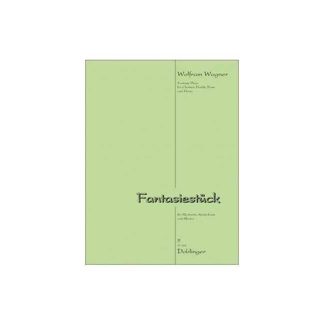 Wagner, Wolfram - Fantasiestück
