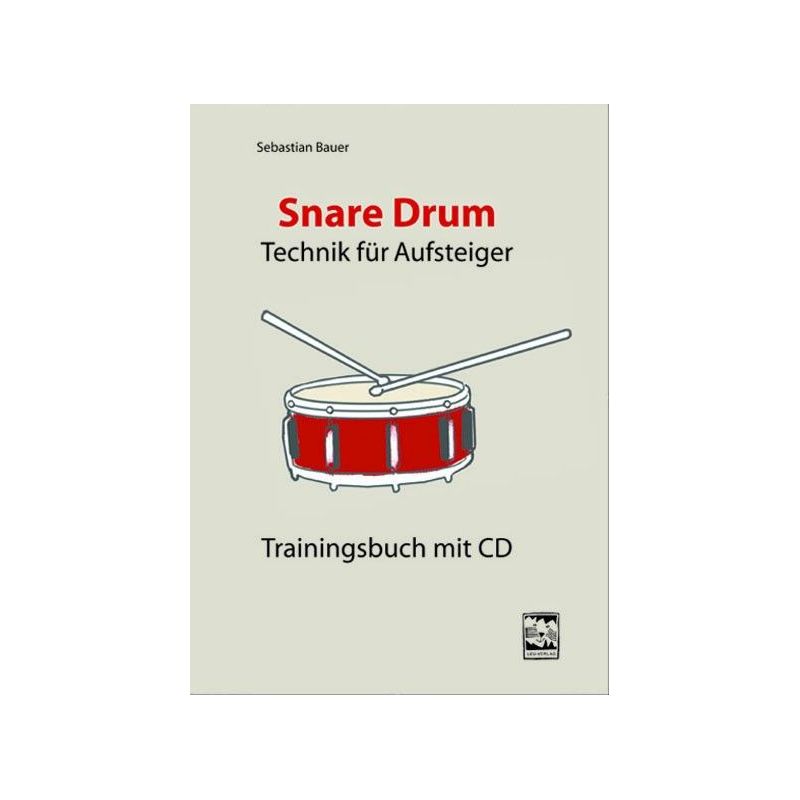 Bauer, Sebastian - Snare Drum – Technik für Aufsteiger 