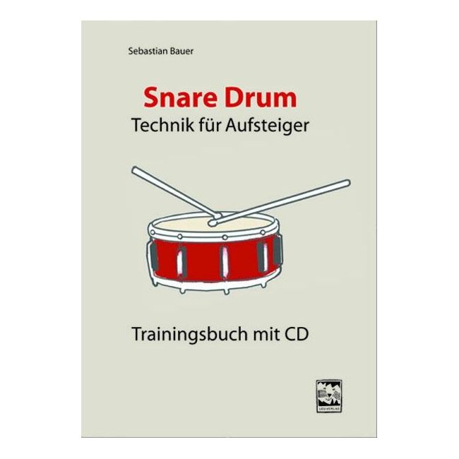 Bauer, Sebastian - Snare Drum – Technik für Aufsteiger 
