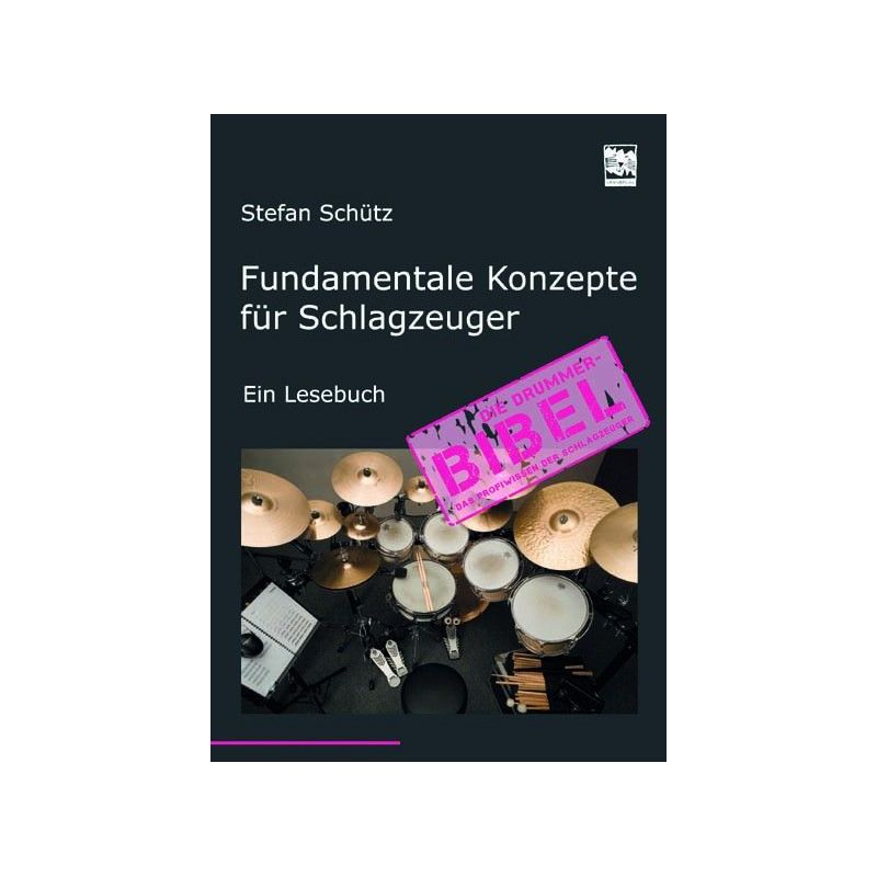 Schütz, Stefan - Fundamentale Konzepte für Schlagzeuger 