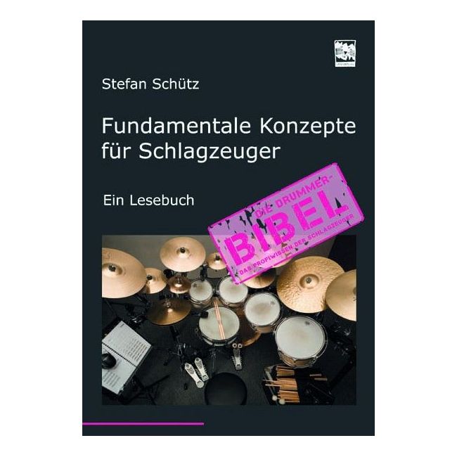 Schütz, Stefan - Fundamentale Konzepte für Schlagzeuger 
