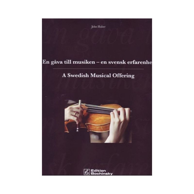 Huber, John - A Swedish Musical Offering 