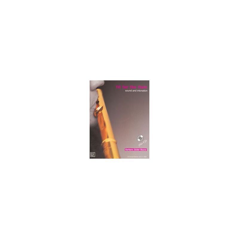 Gisler-Haase, Barbara - Fit for the Flute: Sound and Intonation 