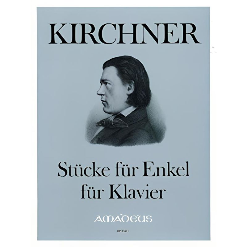 Kirchner, Theodor - Piano Pieces for Grandchildren