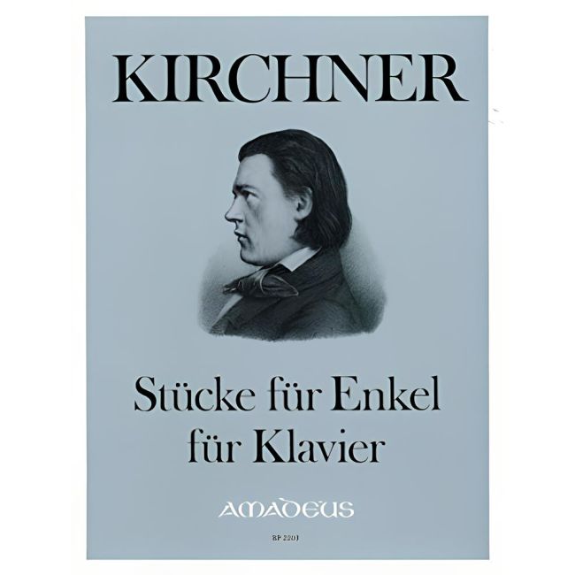 Kirchner, Theodor - Piano Pieces for Grandchildren