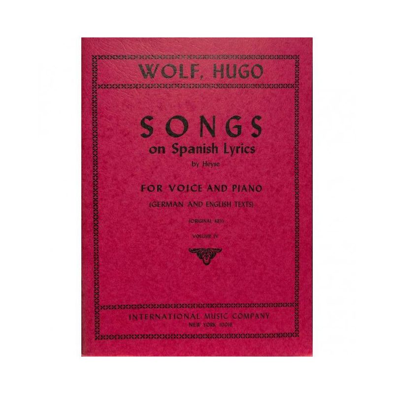 Wolf, Hugo Philipp Jakob - Songs on Spanish Lyrics Vol. 4 Vol. 4