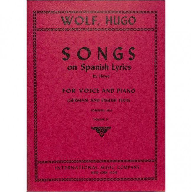 Wolf, Hugo Philipp Jakob - Songs on Spanish Lyrics Vol. 4 Vol. 4