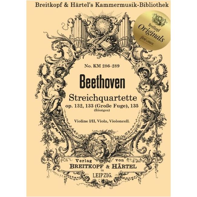 Beethoven, Ludwig van - String Quartets op. 132, op. 133, op. 135