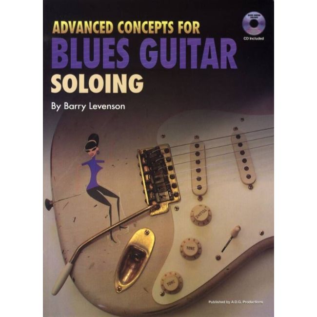 Advanced Concepts For Blues Guitar Soloing