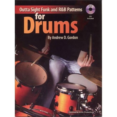 Gordon, Andrew D. - Outta Sight Funk And R&B Patterns For Drums