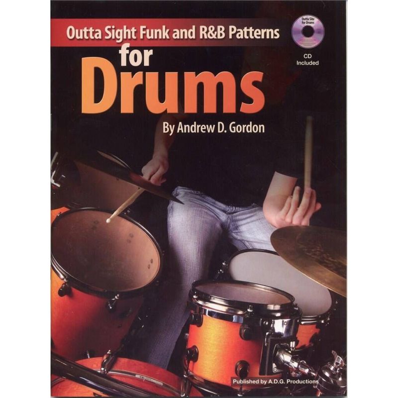 Gordon, Andrew D. - Outta Sight Funk And R&B Patterns For Drums