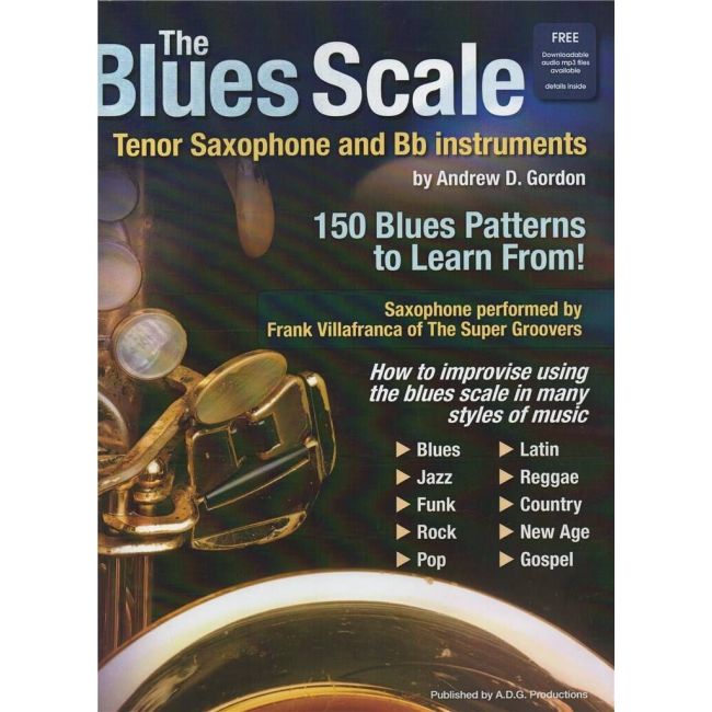 Gordon, Andrew D. - The Blues Scale For Tenor Saxophone and Bb Instr.