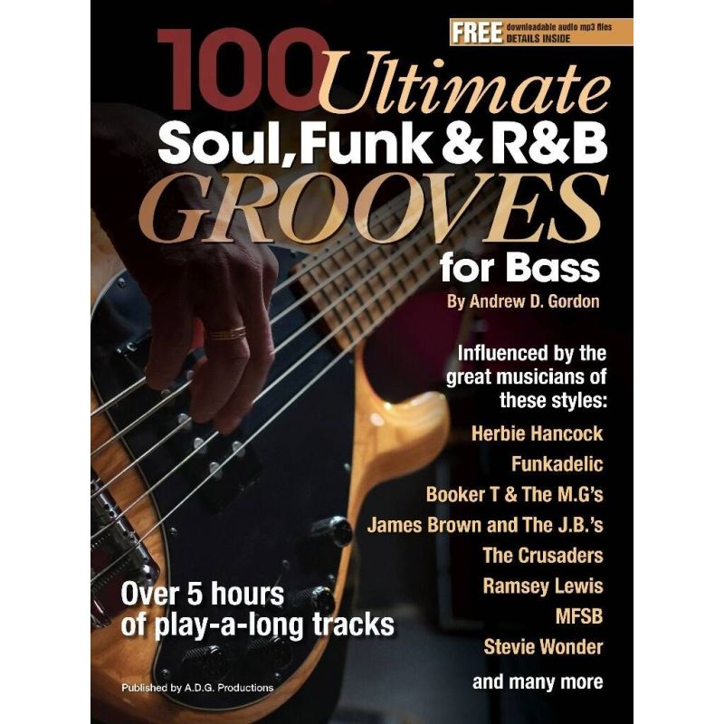 Gordon, Andrew D. - 100 Ultimate Soul, Funk and R&B Grooves for Bass