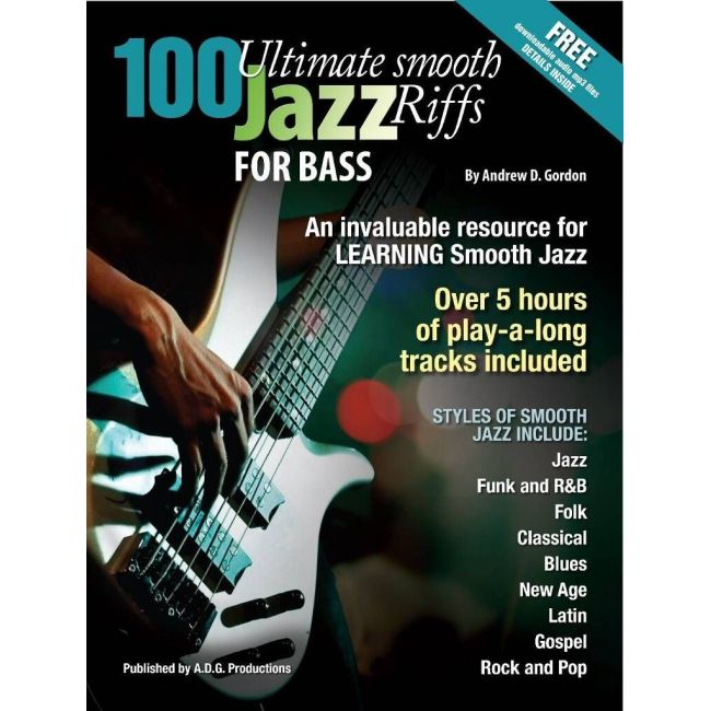 Gordon, Andrew D. - 100 Ultimate Smooth Jazz Riffs for Bass