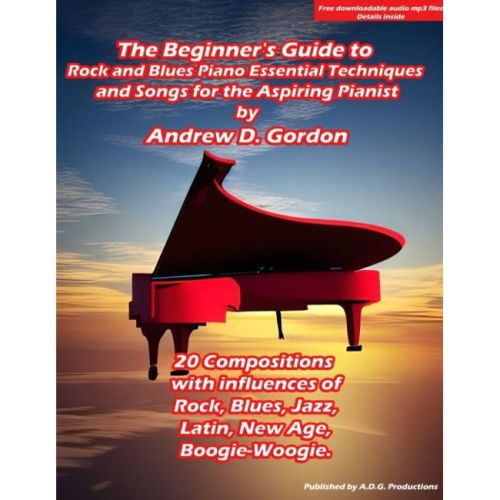 Gordon, Andrew D. - The Beginner's Guide to Rock and Blues Piano
