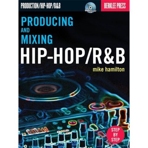Producing and Mixing Hip-Hop/R&B
