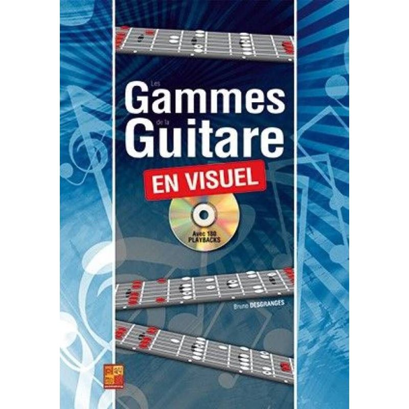 Desgranges, Bruno - Les gammes de la guitare en visuel