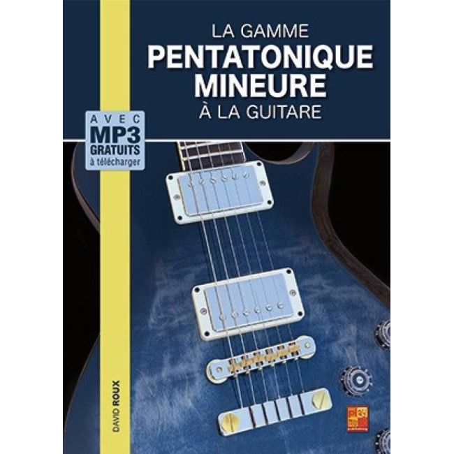 Roux, David - La gamme pentatonique mineure à la guitare