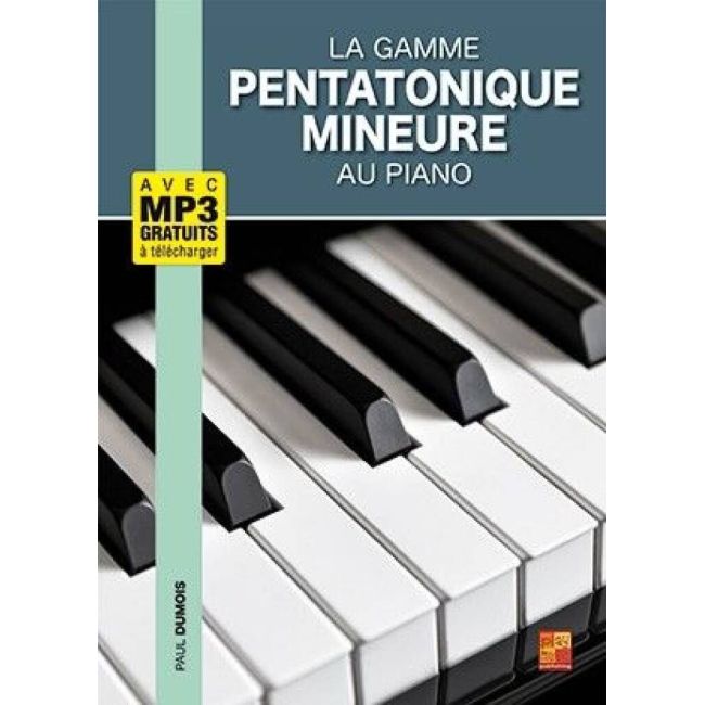 Dumois, Paul - La gamme pentatonique mineure au piano