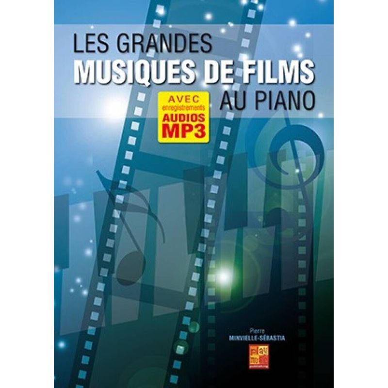 Minvielle-Sébastia, Pierre - Les grandes musiques de film au piano