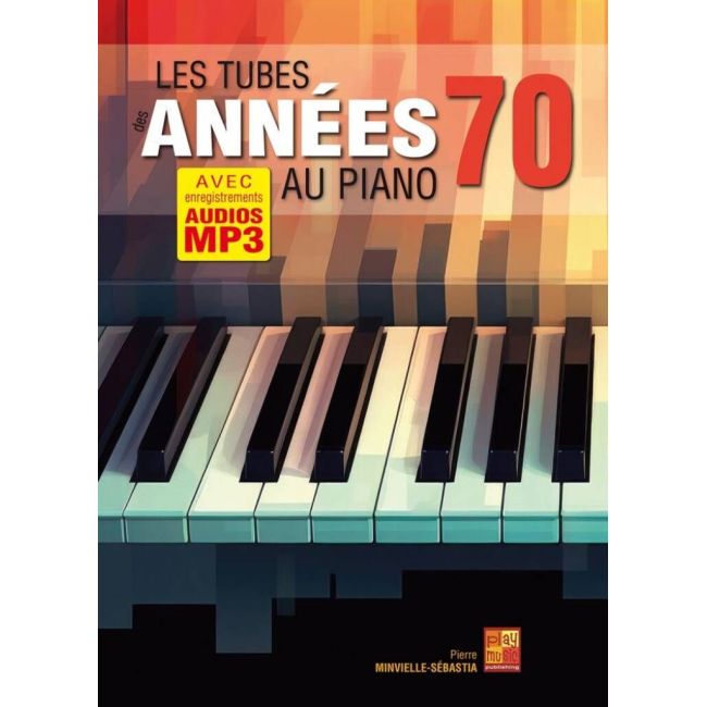 Minvielle-Sébastia, Pierre - Les tubes des années 70 au piano