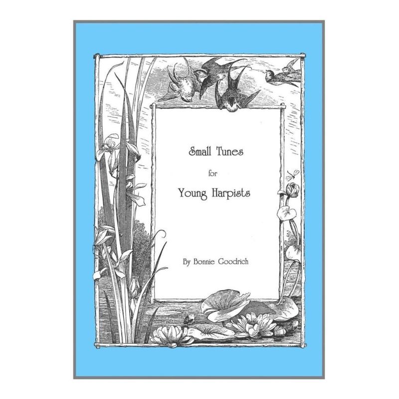 Goodrich, Bonnie - Small Tunes for Young Harpists