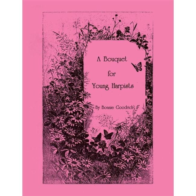 Goodrich, Bonnie - A Bouquet for Young Harpists
