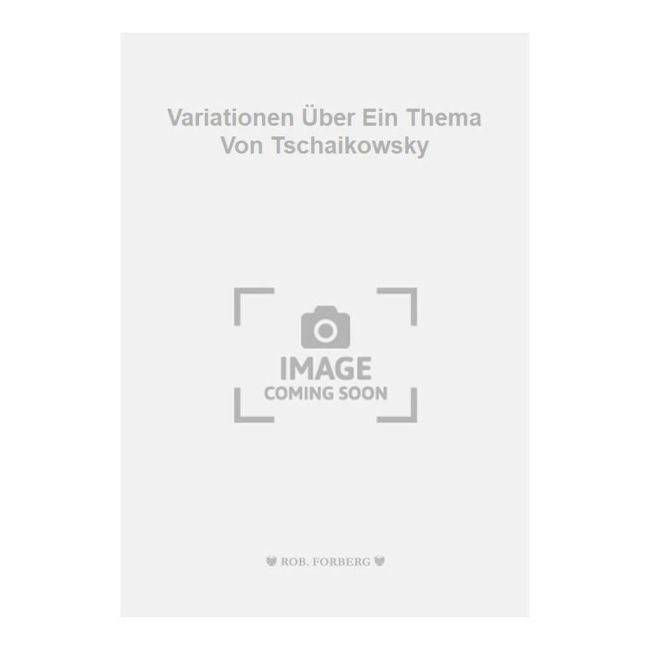 Arensky, Anton Stepanovich - Variationen Über Ein Thema Von Tschaikowsky