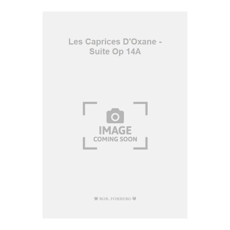 Tchaikovsky, Pyotr Ilyich - Les Caprices D'Oxane - Suite Op 14A