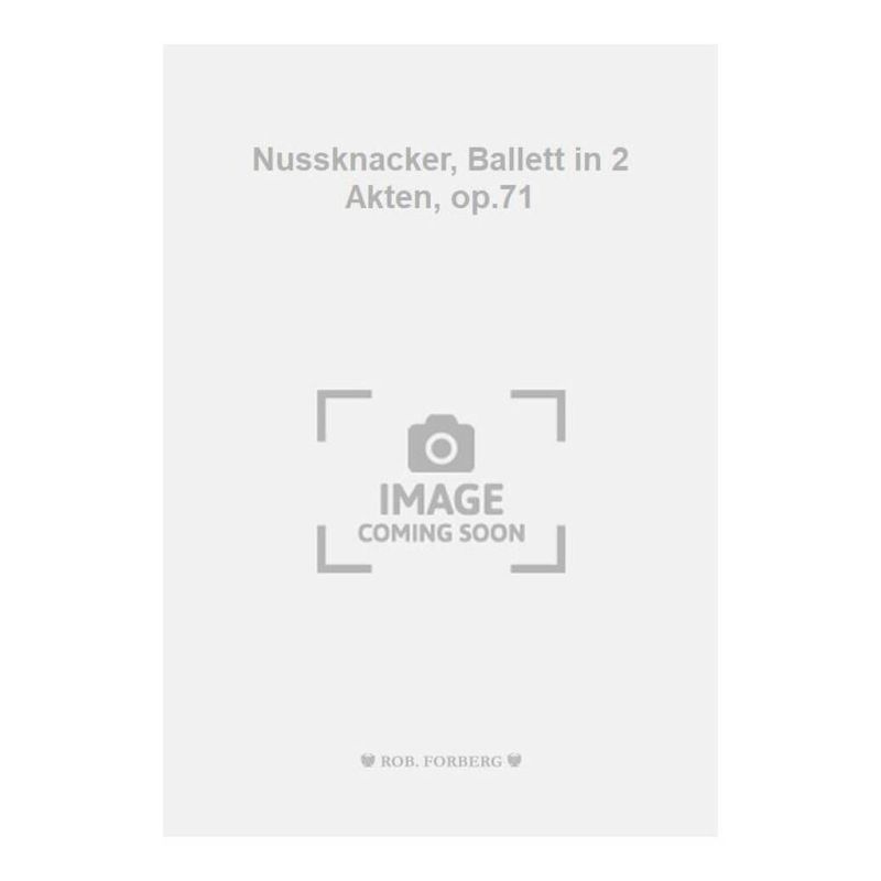 Tchaikovsky, Pyotr Ilyich - Nussknacker, Ballett in 2 Akten, op.71