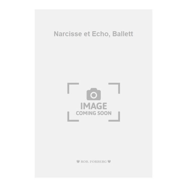 Tcherepnin, Nikolai - Narcisse et Echo, Ballett
