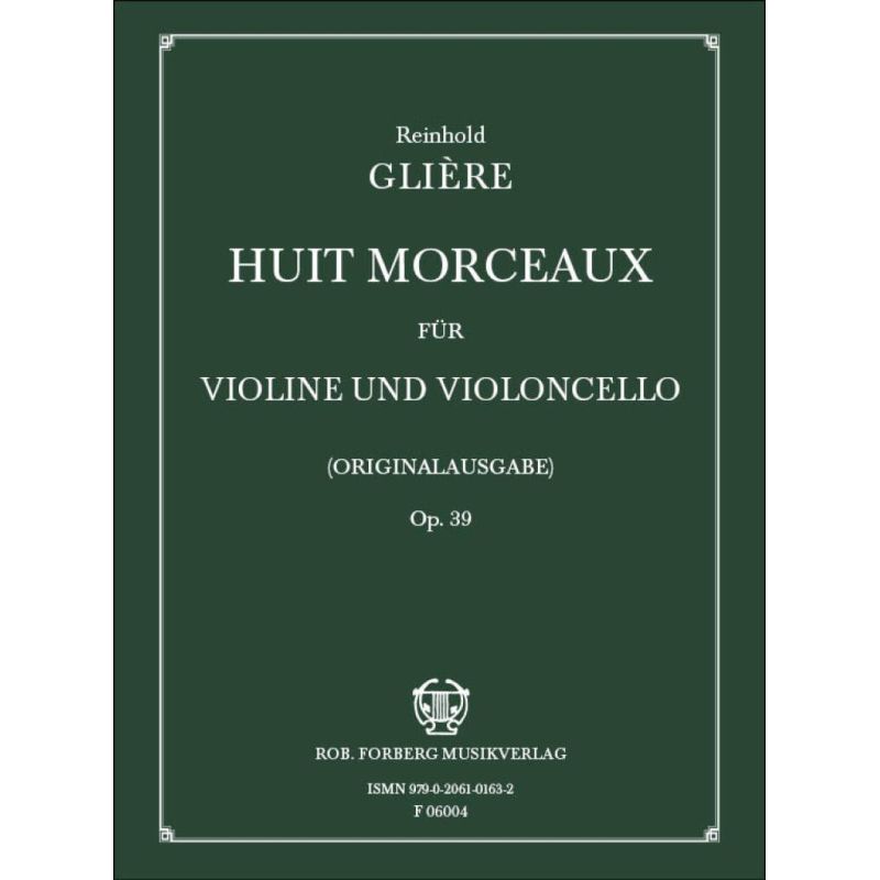 Glière, Reinhold - 8 Morceaux Opus 39