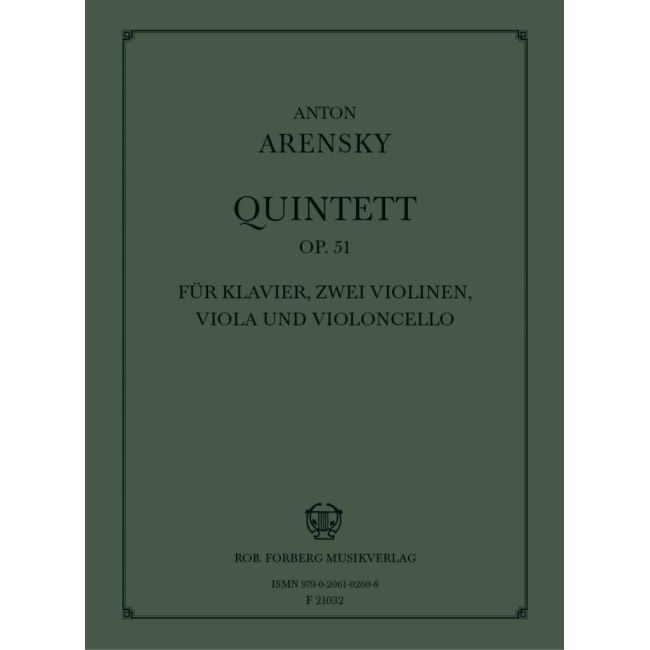 Arensky, Anton Stepanovich - Quintett, op.51