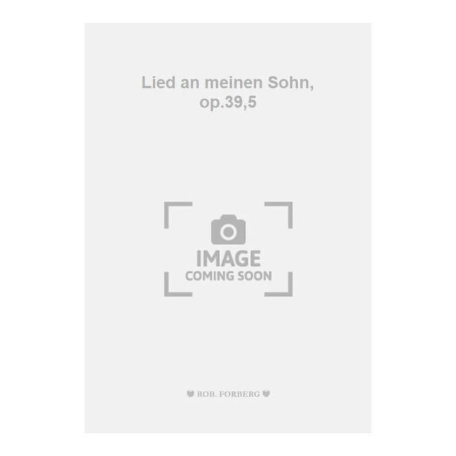 Strauss, Richard - Lied an meinen Sohn, op.39,5