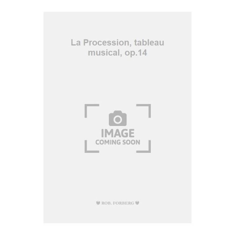 Blanc, Jules - La Procession, tableau musical, op.14