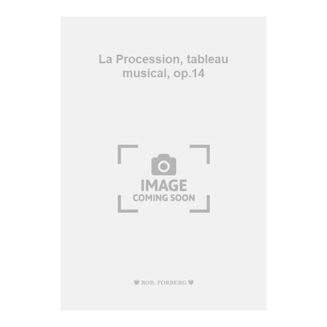 Blanc, Jules - La Procession, tableau musical, op.14