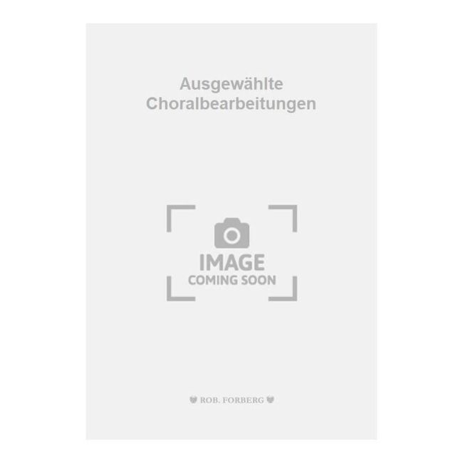 Töpfer, Johann Gotthold - Ausgewählte Choralbearbeitungen