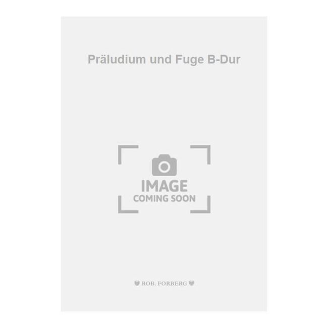 Albrechtsberger, Johann Georg - Präludium und Fuge B-Dur