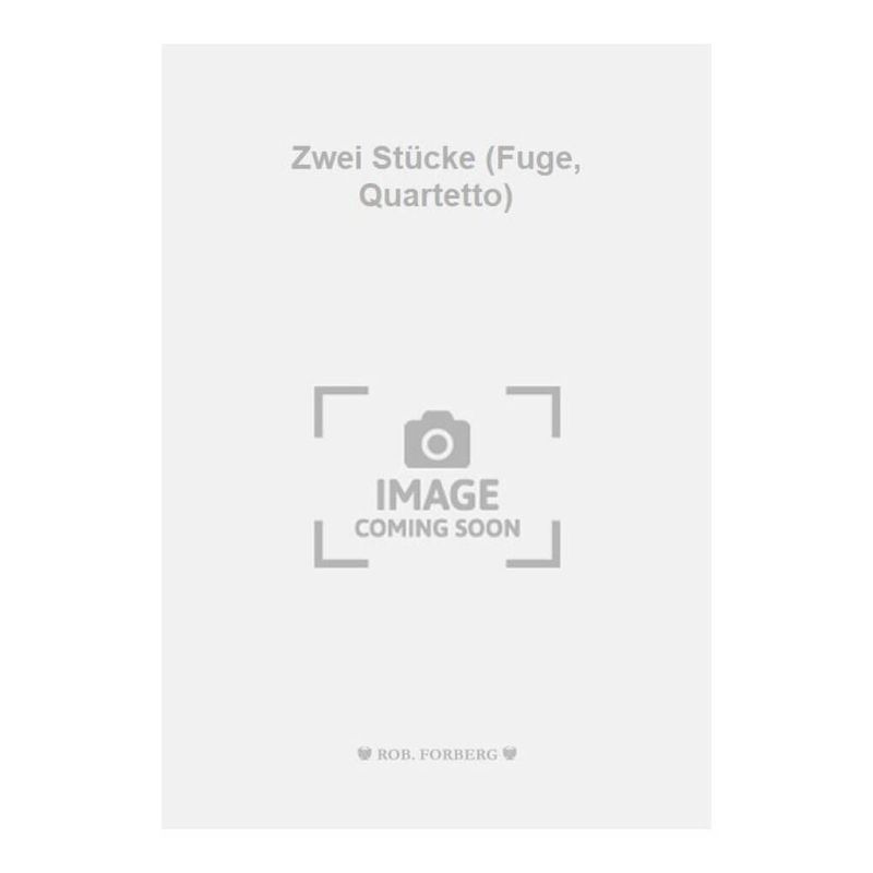 Kellner, Johann Christoph - Zwei Stücke (Fuge, Quartetto)