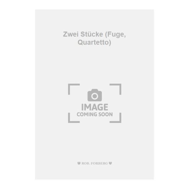 Kellner, Johann Christoph - Zwei Stücke (Fuge, Quartetto)