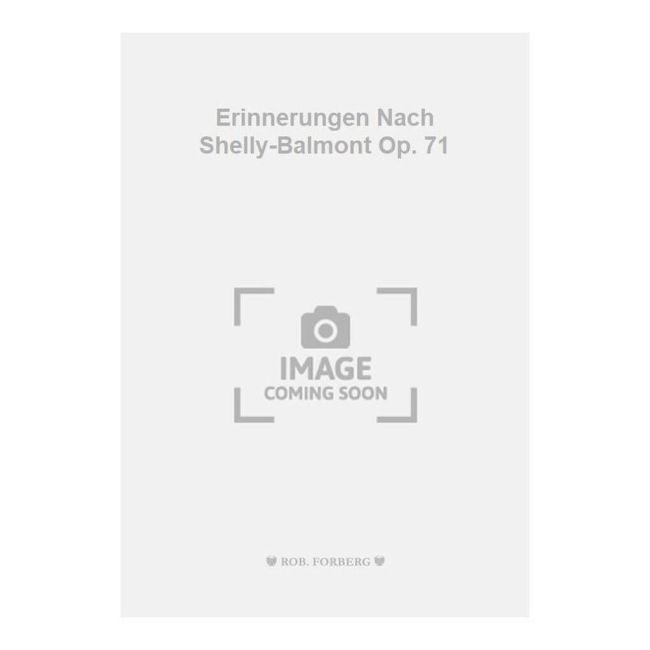 Arensky, Anton Stepanovich - Erinnerungen Nach Shelly-Balmont Op. 71