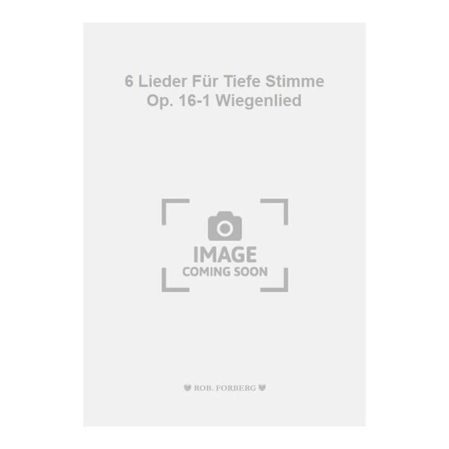 Tchaikovsky, Pyotr Ilyich - 6 Lieder Für Tiefe Stimme Op. 16-1 Wiegenlied