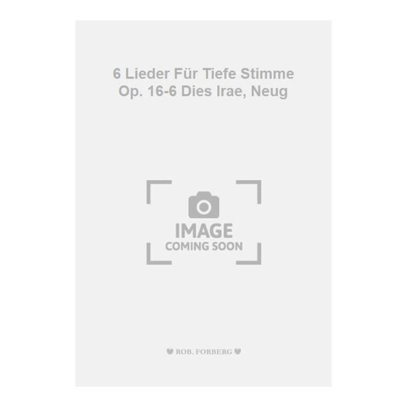 Tchaikovsky, Pyotr Ilyich - 6 Lieder Für Tiefe Stimme Op. 16-6 Dies Irae, Neug