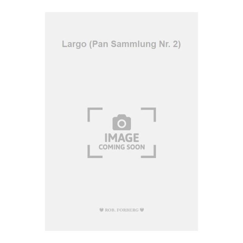 Gluck, Christoph Willibald - Largo (Pan Sammlung Nr. 2)